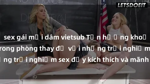 sex gái mại dâm vietsub Tận hưởng khoảnh khắc táo bạo trong phòng thay đồ với những trải nghiệm sex đầy kích thích và mãnh liệt.