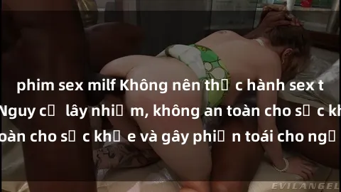 phim sex milf Không nên thực hành sex trong nhà vệ sinh: Nguy cơ lây nhiễm, không an toàn cho sức khỏe và gây phiền toái cho người khác.