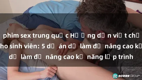 phim sex trung quốc Hướng dẫn viết chương trình Java cho sinh viên: 5 dự án dễ làm để nâng cao kỹ năng lập trình