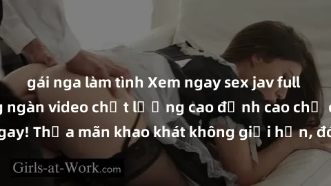 gái nga làm tình Xem ngay sex jav full HD miễn phí - Hàng ngàn video chất lượng cao đỉnh cao chỉ cần click vào ngay! Thỏa mãn khao khát không giới hạn, đón chờ những trải nghiệm mới lạ!