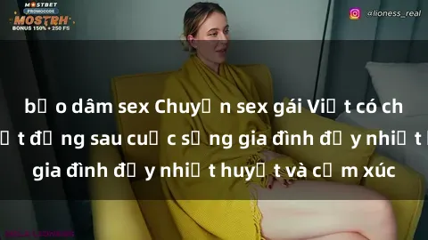 bạo dâm sex Chuyện sex gái Việt có chồng: Những bí mật đằng sau cuộc sống gia đình đầy nhiệt huyết và cảm xúc