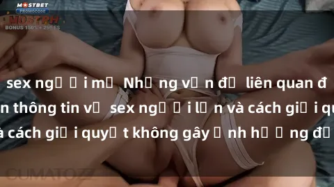sex người mỹ Những vấn đề liên quan đến việc tiếp cận thông tin về sex người lớn và cách giải quyết không gây ảnh hưởng đến trẻ em