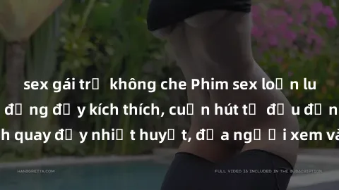 sex gái trẻ không che Phim sex loạn luân Nhật Bản: Hành động đầy kích thích, cuốn hút từ đầu đến cuối. Những cảnh quay đầy nhiệt huyết, đưa người xem vào thế giới độc đáo của tình thân. Đừng bỏ lỡ!