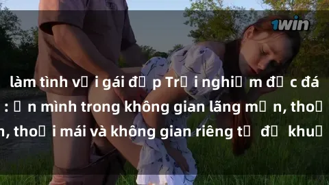 làm tình với gái đẹp Trải nghiệm độc đáo tại sex nhà nghỉ: ẩn mình trong không gian lãng mạn, thoải mái và không gian riêng tư để khuấy động tình ái.