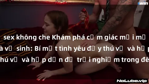 sex không che Khám phá cảm giác mới mẻ với sex trong nhà vệ sinh: Bí mật tình yêu đầy thú vị và hấp dẫn để trải nghiệm trong đêm hôm nay!
