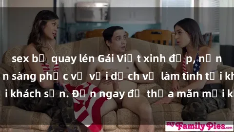 sex bị quay lén Gái Việt xinh đẹp, nồng nàn tình cảm, sẵn sàng phục vụ với dịch vụ làm tình tại khách sạn. Đến ngay để thỏa mãn mọi khao khát của bạn!