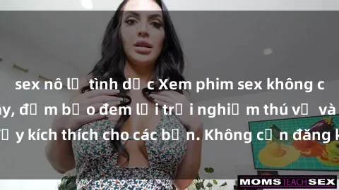 sex nô lệ tình dục Xem phim sex không che miễn phí tại đây, đảm bảo đem lại trải nghiệm thú vị và đầy kích thích cho các bạn. Không cần đăng ký, hoàn toàn miễn phí.